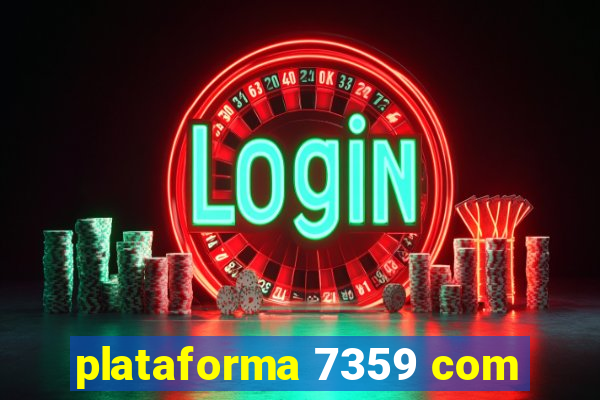 plataforma 7359 com